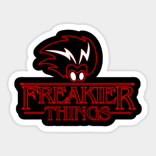 Freakier Things Sticker